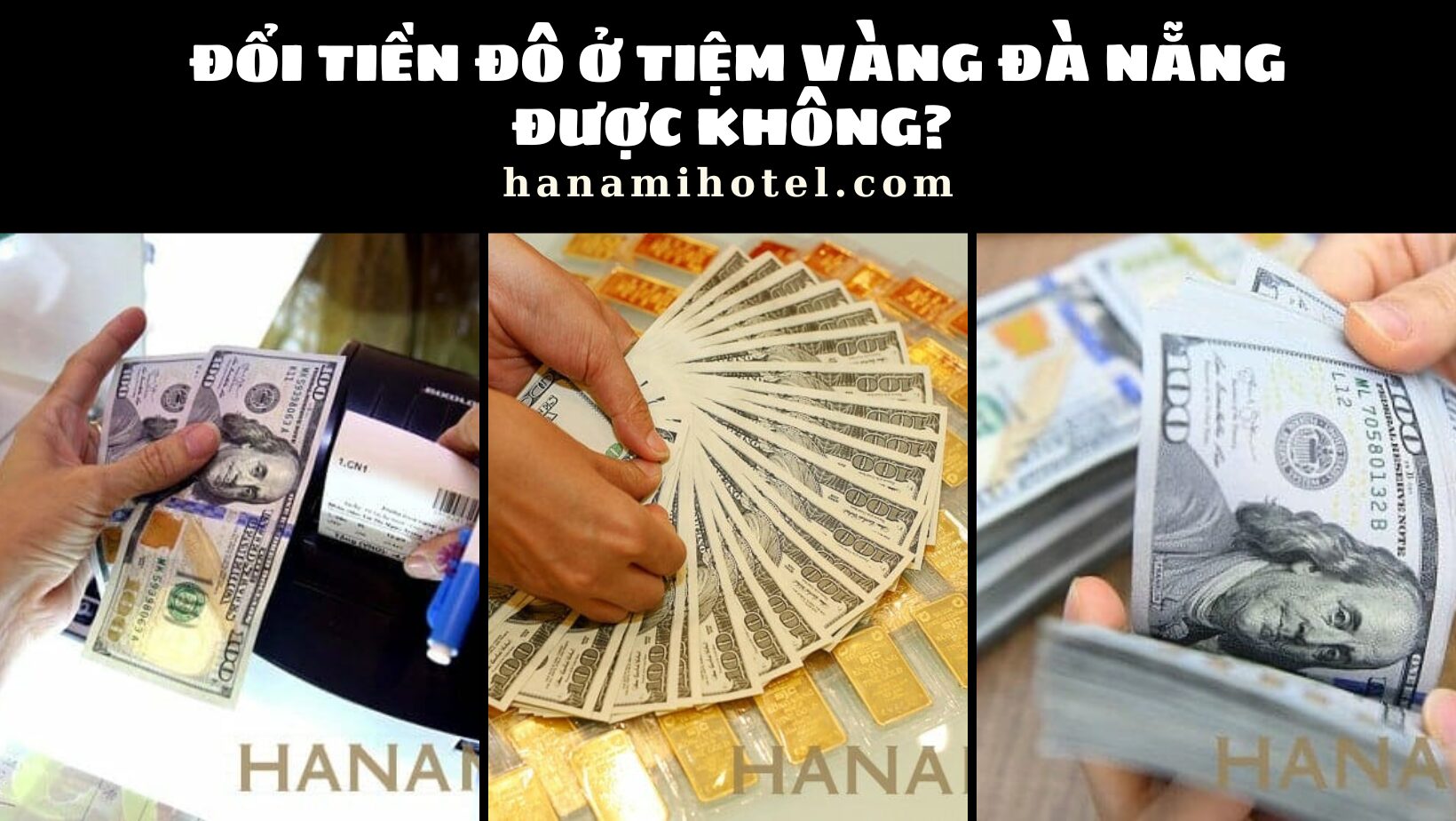 Đổi tiền đô ở tiệm vàng Đà Nẵng