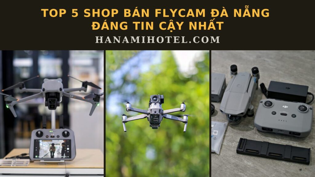 shop bán flycam Đà Nẵng